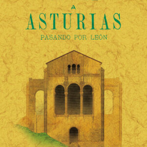 Un viaje a Asturias pasando por León