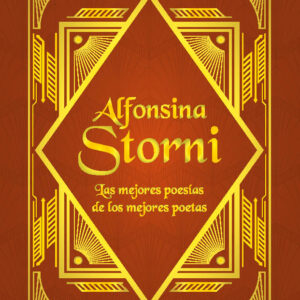 Alfonsina Storni. Las mejores poesías de los mejores poetas