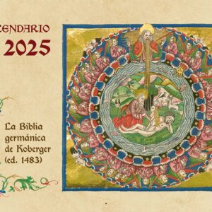 2025. Calendario "La Biblia germánica de Kogerger (ed. 1483)"