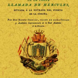Investigaciones sobre la fundación y fábrica de la torre llamada Hércules