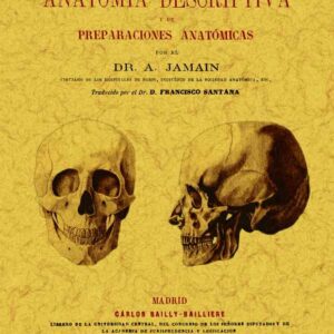 Tratado elemental de anatomía descriptiva y de preparaciones anatómicas