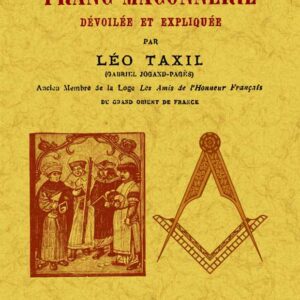La franc-maçonnerie dévoilée et expliquée