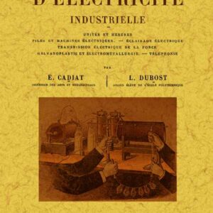 Traité pratique d'electricité industrielle