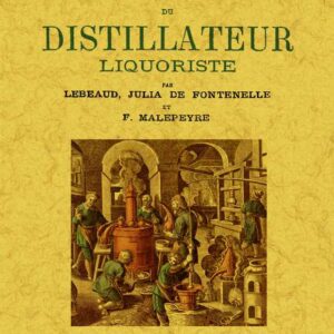 Nouveau manuel complet du distillateur liquoriste