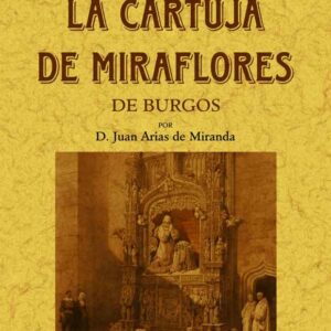 Apuntes históricos sobre la Cartuja de Miraflores de Burgos