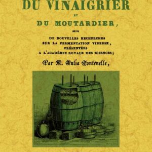 Manuel théorique et pratique du vinaigrier et du moutardier