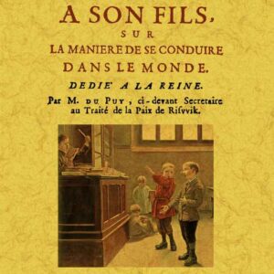 Instruction d'un pere a son fils, sur la maniere de se conduire dans le monde