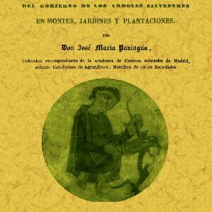 Manual del podador, o del gobierno de los árboles silvestres en montes, jardines y plantaciones