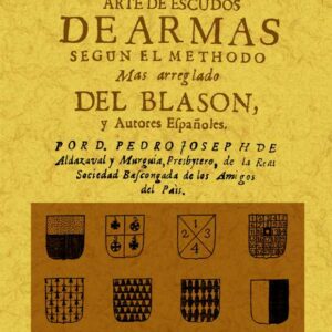 Compendio heráldico: arte de escudos de armas según el método más arreglado del blasón y autores españoles