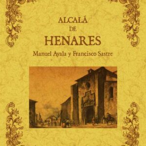 Alcalá de Henares. Biblioteca de la provincia de Madrid: crónica de sus pueblos