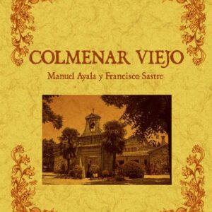 Colmenar Viejo. Biblioteca de la provincia de Madrid: crónica de sus pueblos
