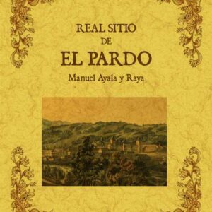 Real Sitio de el Pardo. Biblioteca de la provincia de Madrid: crónica de sus pueblos