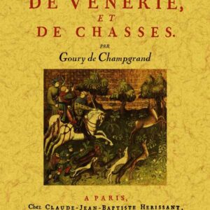Traité de venerie et de chasses