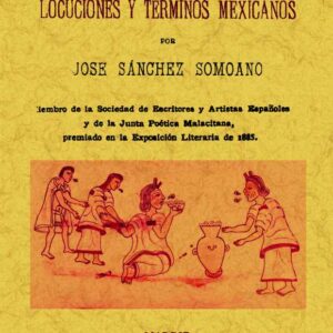 Modismos, locuciones y términos mexicanos