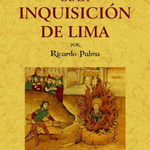 Anales de la Inquisición de Lima: estudio histórico