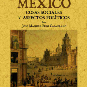 De nuestro México: cosas sociales y aspectos políticos