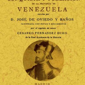 Venezuela, historia de la conquista y población de la provincia