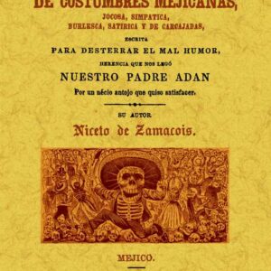 El jarabe: obra de costumbres mejicanas, jacosa, simpática, burlesca, satírica y de carcajadas