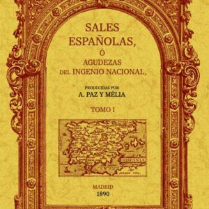 Sales españolas o agudezas del ingenio nacional (2 tomos)