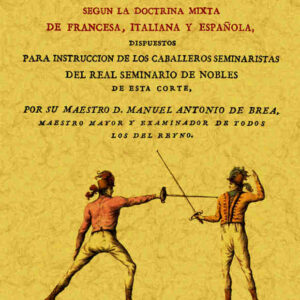 Principios universales y reglas generales de la verdadera destreza del espadín