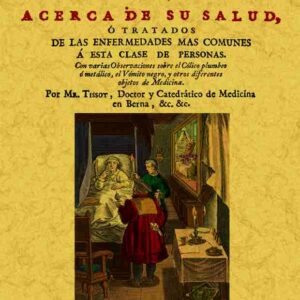 Aviso a los literatos y poderosos acerca de su salud