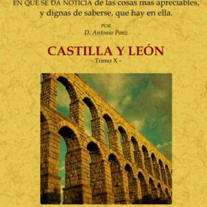 Viaje de España: tomo X. Castilla y León