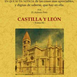 Viaje de España: tomo XI. Castilla y León