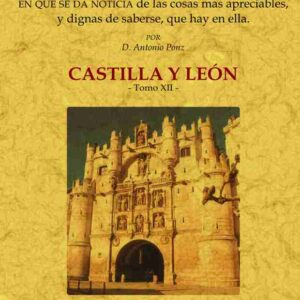 Viaje de España: tomo XII. Castilla y León