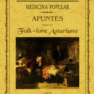 Apuntes para el folclore asturiano. Medicina popular
