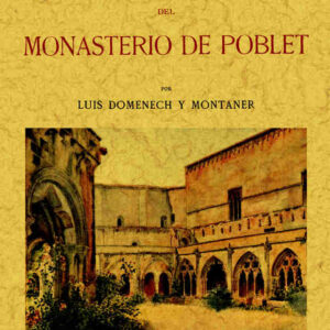 Historia y arquitectura del Monasterio de Poblet