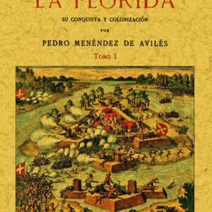 La Florida: su conquista y colonización (2T)