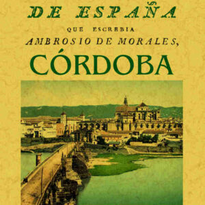 Córdoba. Las antigüedades de las ciudades de España