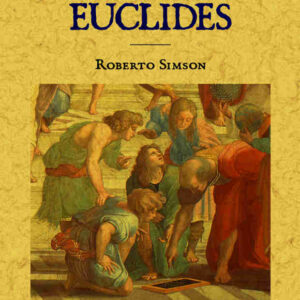 Los seis primeros libros y el undécimo y duodécimo de los elementos de Euclides