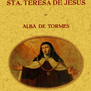 Santa Teresa de Jesús en Alba de Tormes