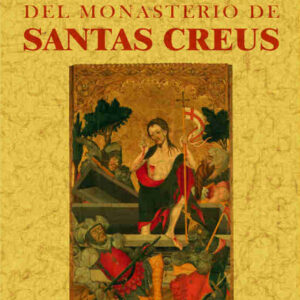 Santas Creus. Guía histórica y artística del monasterio