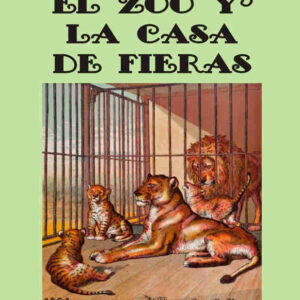 El zoo y la casa de fieras
