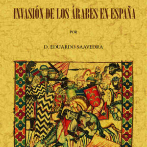 Estudio sobre la invasión de los árabes en España
