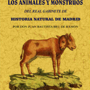 Coleccion de láminas que representan los animales y monstruos del Real Gabinete de Historia Natural de Madrid (2T1V)
