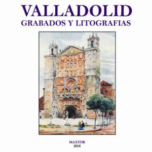 Valladolid. Grabados y litografías