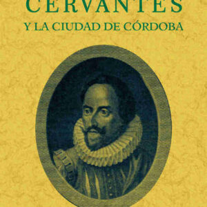 Cervantes y la ciudad de Córdoba