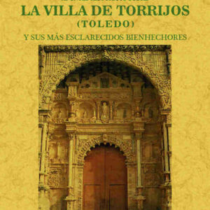 Apuntes históricos sobre la villa de Torrijos (Toledo) y sus más esclarecidos bienhechores