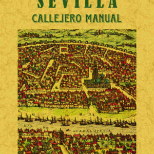 Nomenclator de Sevilla. Callejero manual