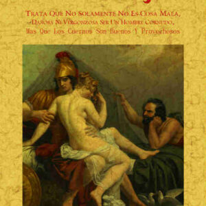Paradoja. Trata que no solamente no es cosa mala, dañosa ni vergonzosa ser un hombre cornudo, mas que los cuernos son buenos y provechosos