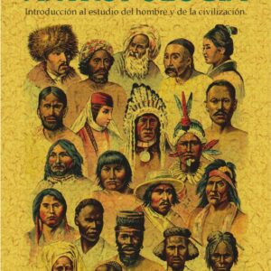 Antropología. Introducción al estudio del hombre y de la civilización
