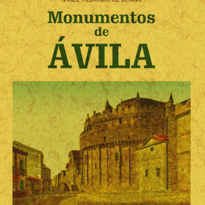 Monumentos de Ávila. Guía para visitar la ciudad
