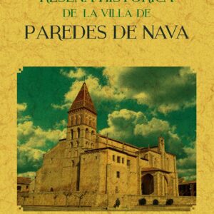 Reseña histórica de la villa de Paredes de Nava