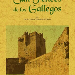 Historia de la villa de San Felices de los Gallegos
