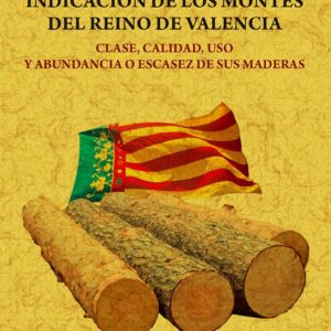 Memoria que contiene la indicación de los montes del reyno de Valencia