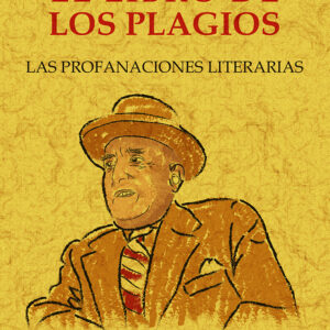 El libro de los plagios. Las profanaciones literarias