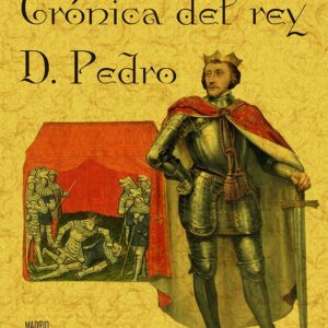 Crónica del rey D. Pedro (selección)
